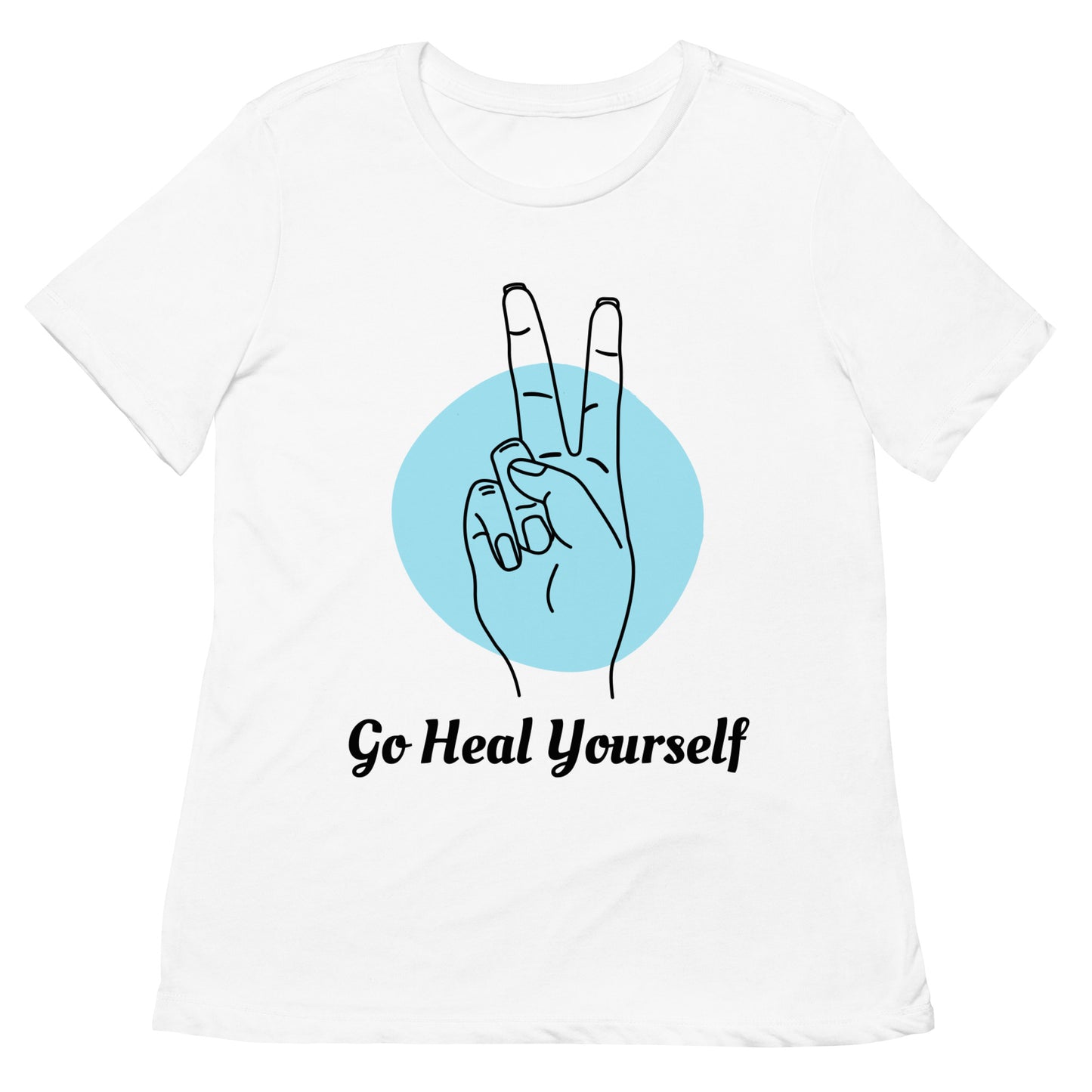 Women’s Go Heal Yourself T-shirt